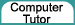 Click here to view Conputer Tutor